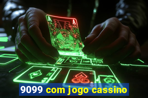 9099 com jogo cassino